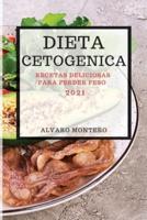 Dieta Cetogenica 2021 (Keto Diet Spanish Edition)