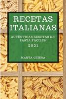 Recetas Italianas 2021 (Italian Cookbook 2021 Spanish Edition)