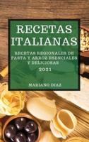 Recetas Italianas 2021 (Italian Cookbook 2021 Spanish Edition)