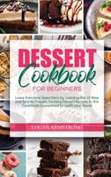 Dessert Cookbooks for Beginners