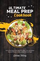 Ultimate Meal Prep Cookbook