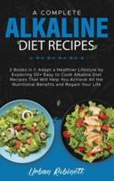 A Complete Alkaline Diet Recipes