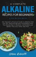 A Complete Alkaline Recipes for Beginners