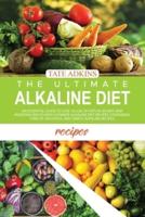 The Ultimate Alkaline Diet Recipes