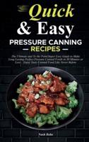 Quick & Easy Pressure Canning Recipes