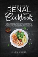 5 Ingredients Renal Diet Cookbook