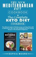 The New Mediterranean Diet Cookbook+the Complete Keto Diet Cookbook