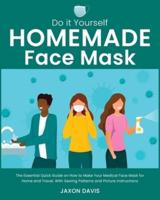 Do It Yourself Homemade Face Mask