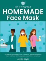 Do It Yourself Homemade Face Mask
