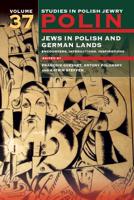 Polin: Studies in Polish Jewry Volume 37