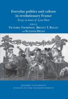 Everyday Politics and Culture in Revolutionary France