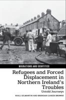 Refugees and Forced Displacement in Northern Ireland's Troubles