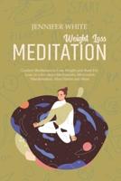 Weight Loss Meditation: Guided Meditation to Lose Weight and Burn Fat. Lean in a few steps Meditations, Motivation Manifestation, Mini Habits and More