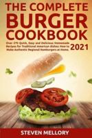 The Complete Burger Cookbook 2021