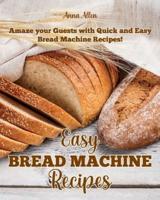 Easy Bread Machine Recipes