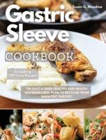 Gastric Sleeve Cookbook: Easy 8-Week Healthy and Mouth Watering Meal Plan to Recover from Bariatric Surgery