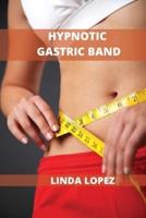 Hypnotic Gastric Band: Brain Training to Burn Fat Fast and Naturally