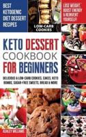 Keto Dessert Cookbook For Beginners