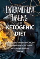 The Intermittent Fasting and the Ketogenic Diet