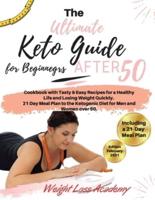 The Ultimate Keto Guide for Beginners After 50