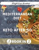 Mediterranean Diet Cookbook For Beginners 2021 And The Ultimate Keto Guide for Beginners After 50