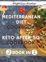 Mediterranean Diet Cookbook For Beginners 2021 And The Ultimate Keto Guide for Beginners After 50