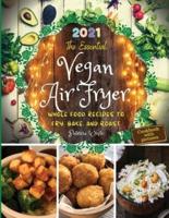 The Essential Vegan Air Fryer