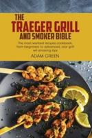 The Traeger Grill And Smoker Bible