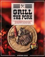 Grill The Pork