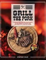Grill The Pork