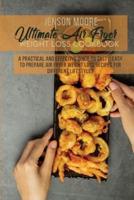 Ultimate Air Fryer Weight Loss Cookbook