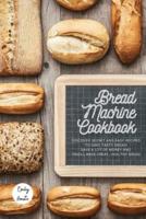 The Bread Machine Cookbook