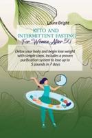 Keto and Intermittent Fasting For Women After 50