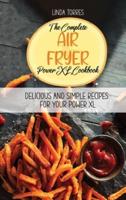 The Complete Air Fryer Power XL Cookbook