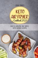 Keto Air Fryer Cookbook 2021