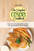 The Complete Cosori Cookbook