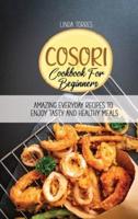 Cosori Cookbook For Beginners