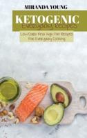 Ketogenic Everyday Recipes : Low Carb And High Fat Recipes For evryday Cooking