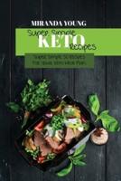 Super Simple Keto Diet Recipes: Super Simple 50 Recipes For Your Keto Meal Plan