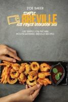 Simple Breville Air Fryer Cookbook 2021