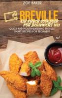 Breville Air Fryer Cookbook For Beginners 2021