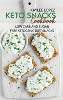 Keto Snacks Cookbook