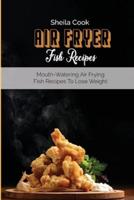 Air Fryer Fish Recipes