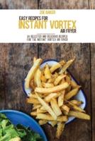 Easy Recipes For Instant Vortex Air Fryer