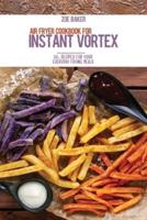 Air Fryer Cookbook For Instant Vortex