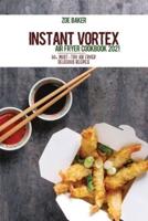 Instant Vortex Air Fryer Cookbook 2021