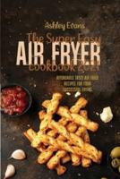 The Super Easy Air Fryer Cookbook 2021