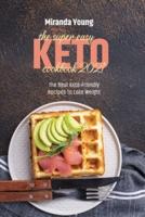 The Super Easy Keto Cookbook 2021