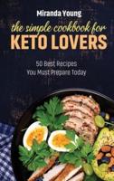 The Simple Cookbook For Keto Lovers