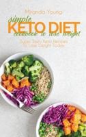 Simple Keto Diet Cookbook To Lose Weight